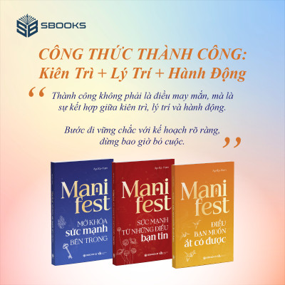 Combo 3 Cuốn Sách Manifest: Mở Khóa Sức Mạnh Bên Trong + Điều Bạn Muốn Ắt Có Được + Sức Mạnh Từ Những Điều Bạn Tin - SBOOKS