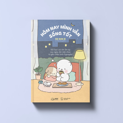Sách - Hôm Nay Mình Vẫn Sống Tốt - Gửi Bạn Cái Ôm Ấm Áp Sau Ngày Dài Mệt Nhọc Từ Gấu Chữa Lành Ggongdal