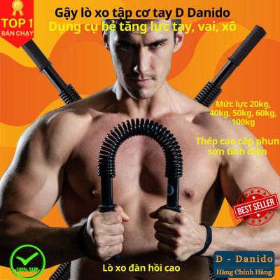 Gậy lò xo tập cơ tay D Danido dụng cụ bẻ tăng lực tay vai xô cơ ngực 40kg 50kg 60kg 100kg gym thể thao hiệu quả