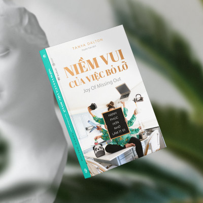 Combo Niềm vui của việc bỏ lỡ (Joy Of Missing Out): Hạnh phúc hơn nhờ làm ít đi + Freelance To Freedom: Làm Việc Tự Do - Sống Đời Tự Tại