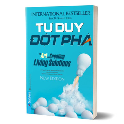 Tư Duy Đột Phá - The Art Of Creating Living Solutions