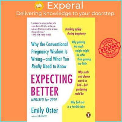 Sách - Expecting Better : Why the Conventional Pregnancy Wisdom Is Wrong--and Wha by Emily Oster (US edition, paperback)