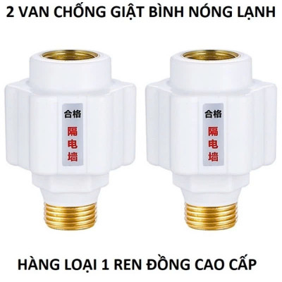 Bộ 2 Van Chống Giật Cho Máy Nước Nóng – Ren Đồng, Chịu Nhiệt, AnToàn Tuyệt Đối Khi Sử Dụng