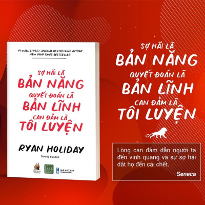 Sợ Hãi Là Bản Năng - Quyết Đoán Là Bản Lĩnh - Can Đảm Là Tôi Luyện
