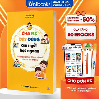 Sách - Cha mẹ dạy đúng, con ngồi học ngoan: Bí kíp dạy con học “không mệt mỏi” cho các bậc cha mẹ - Bizbooks