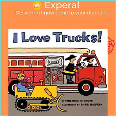 Sách - I Love Trucks by Philemon Sturges (US edition, paperback)