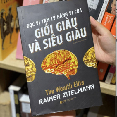 Đọc Vị Tâm Lý Hành Vi Của Giới Giàu Và Siêu Giàu - Bản Quyền