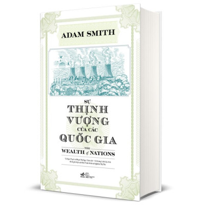 Sự Thịnh Vượng Của Các Quốc Gia - The Wealth Of Nations (Bìa Cứng)