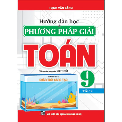 SÁCH - combo hướng dẫn học và  phương pháp giải toán lớp 9 (bám sát sách giáo khoa chân trời sáng tạo bộ 2 cuốn) HA
