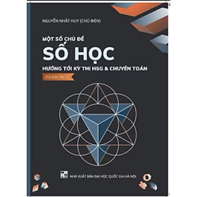 Sách - Một số chủ đề số học hướng tới kỳ thi HSG & chuyên toán