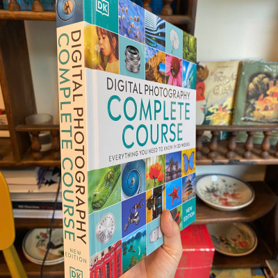 Sách - Digital Photography Complete Course: Everything You Need to Know in 20 Weeks - Bìa Cứng