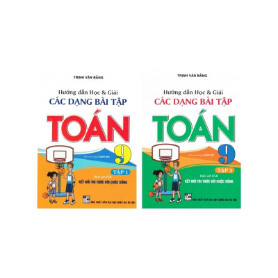 Sách - Hướng Dẫn Học Và Giải Các Dạng Bài Tập Toán 9 (Bám Sát SGK Kết Nối Tri Thức Với Cuộc Sống) - HA