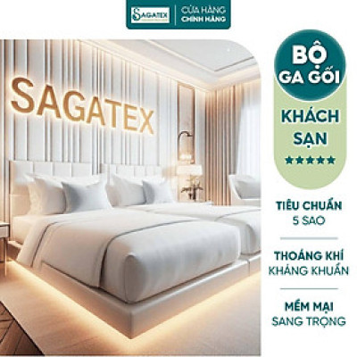 Bộ Ga Gối Tiêu Chuẩn Khách Sạn 5 Sao SAGATEX, 3 Sản Phẩm, Mềm Mịn, Nằm Mát, Sang Trọng