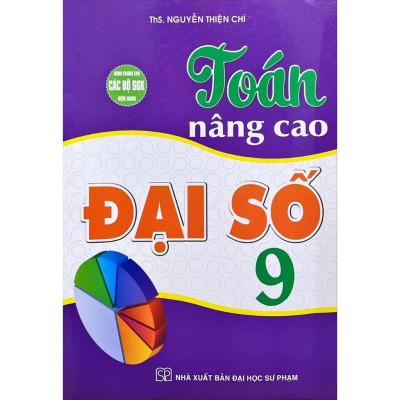 Sách - Toán Nâng Cao Hình Học - Đại Số 9 (Dùng Chung Cho Các Bộ SGK Hiện Hành) - HA