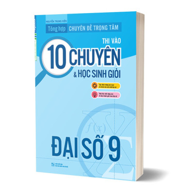 Combo Tổng Hợp Chuyên Đề Trọng Tâm Thi Vào 10 Chuyên Và Học Sinh Giỏi: Đại Số 9 Và Hình Học 9 (Bộ 2 Cuốn)