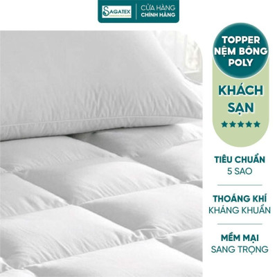 Topper Nệm Polyester 1 cm hoặc 6 cm Cao Cấp SAGATEX Mềm Mại Êm Ái Giúp Ngủ Ngon Hơn
