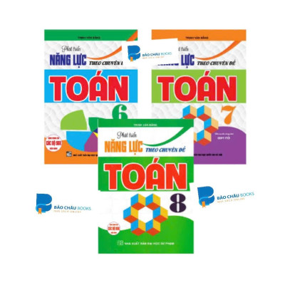 Sách - Phát triển năng lực theo chuyên đề Toán 6, 7, 8 ( HA)