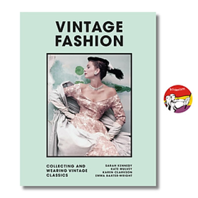 Sách - Vintage Fashion: Collecting & wearing designer classics by Sarah Kennedy | Bìa cứng
