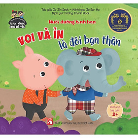 Sách - Phát Triển Tư Duy - Kỹ Năng - Nuôi Dưỡng Tình Bạn - Voi Và Ỉn Là Đôi Bạn Thân - NXB Phụ Nữ