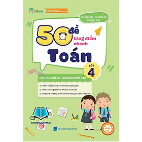 Sách - 50 Đề Tăng Nhanh Điểm Toán Lớp 4 (MC)