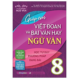 Giúp Em Viết Đoạn Và Bài Văn Hay Ngữ Văn  (MGB)