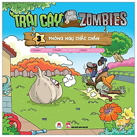 Trái Cây Đại Chiến Zombie (Tập 3) - Phòng Ngự Chắc Chắn (Tái Bản)