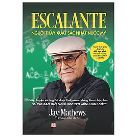  Escalante - Người Thầy Xuất Sắc Nhất Nước Mỹ