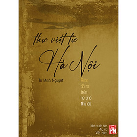 THƯ VIẾT TỪ HÀ NỘI - BOM ĐÃ RƠI TRÊN HÈ PHỐ THỦ ĐÔ