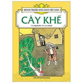 Tranh Truyện Dân Gian Việt Nam: Cây Khế (Tái Bản 2023)