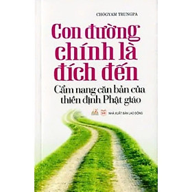 Sách - Con Đường Chính Là Đích Đến - Chogyam Trungpa - VanLangBooks