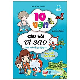 10 Vạn Câu Hỏi Vì Sao - Khám Phá Thế Giới Động Vật - Bay Trên Bầu Trời 2 (Tái Bản 2018)