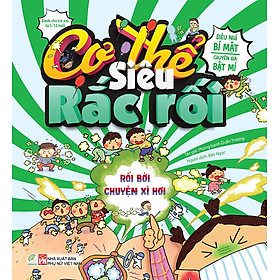 Cơ Thể Siêu Rắc Rối - Rối Bời Chuyện Xì Hơi