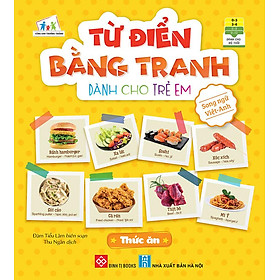 Từ Điển Bằng Tranh Dành Cho Trẻ Em - Thức Ăn