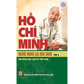 Hồ Chí Minh - Người mang lại ánh sáng (Tập 2)