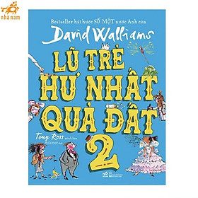 Sách - Lũ Trẻ Hư Nhất Quả Đất - Tập 2 - Bìa Cứng - Nhã Nam