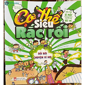 Sách Cơ Thế Siêu Rắc Rối - Rối Bời Chuyện Xì Hơi (Dành cho trẻ em từ 5-12 tuổi)
