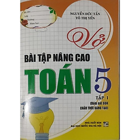 Sách - Vở Bài Tập Nâng Cao Toán 5 Tập 1 (Bám Sát SGK Chân Trời Sáng Tạo) (HA-MK)
