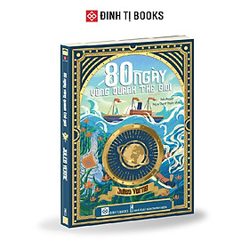 Sách - 80 Ngày Vòng Quanh Thế Giới - Bìa Cứng - Jules Verne - Đinh Tị Books