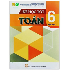 Sách - Để Học Tốt Toán 6 - Tập 1 - Bộ Kết Nối