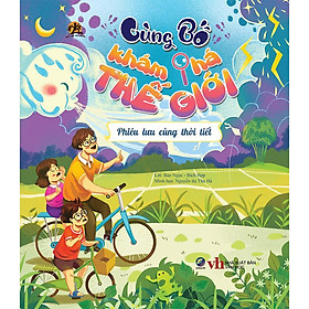 Cùng Bố Khám Phá Thế Giới - Phiêu Lưu Cùng Thời Tiết