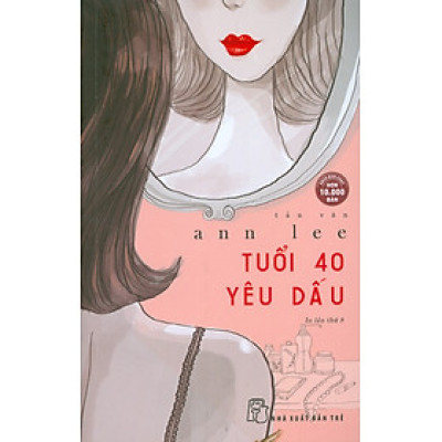 Tuổi 40 Yêu Dấu (Tản Văn) (Tái bản 2023)