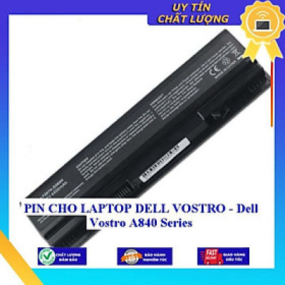 PIN CHO LAPTOP DELL VOSTRO - Dell Vostro A840 Series - Hàng Nhập Khẩu  MIBAT347