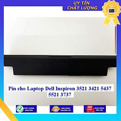 Pin cho Laptop Dell Inspiron 3521 3421 5437 5521 3737 - Hàng Nhập Khẩu  MIBAT767