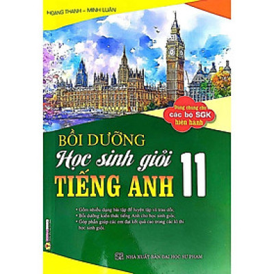 Bồi Dưỡng Học Sinh Giỏi Môn Tiếng Anh Lớp 11 (Dùng Chung Cho Các Bộ SGK Hiện Hành) (HA)