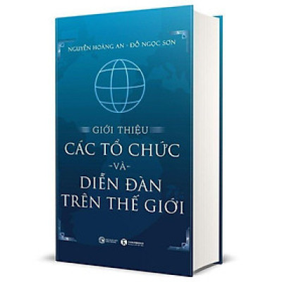 Sách - Giới Thiệu Các Tổ Chức Và Diễn Đàn Trên Thế Giới - Bìa Cứng - Thái Hà Books
