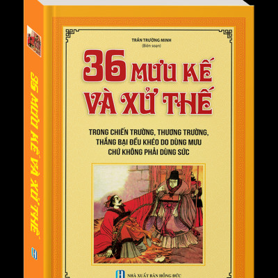 36 Mưu Kế Và Xử Thế (Tái Bản 2023)