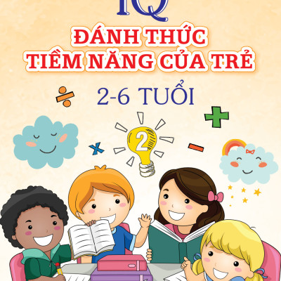 Combo IQ Đánh Thức Tiềm Năng Của Trẻ 2-6 Tuổi (Tập 1, Tập 2)