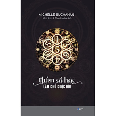 THẦN SỐ HỌC - LÀM CHỦ CUỘC ĐỜI