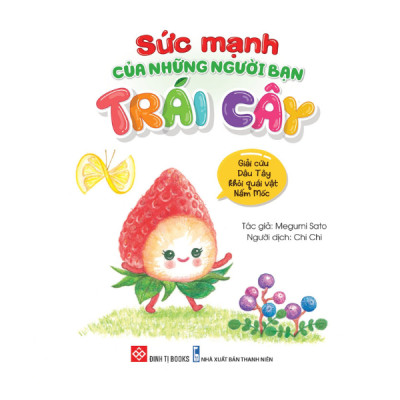 Sức Mạnh Của Những Người Bạn Trái Cây