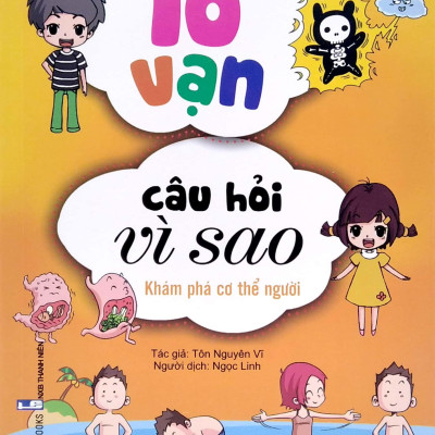 Bộ Sách 10 Vạn Câu Hỏi Vì Sao 2 - Khoa Học - Con Người (Bộ 5 Cuốn)